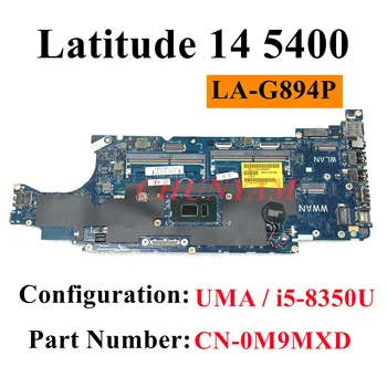LA-G894P I5-8350U ДЛЯ ноутбука Dell Latitude 14 5400 Материнская плата Ноутбука CN-0M9MXD Материнская плата M9MXD 100% Протестирована